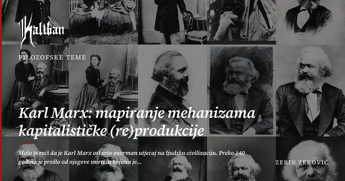 Karl Marx: mapiranje mehanizama kapitalističke (re)produkcije